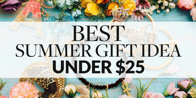 10 Fantastic Summer Gift Ideas Under $25 to Brighten Their Days